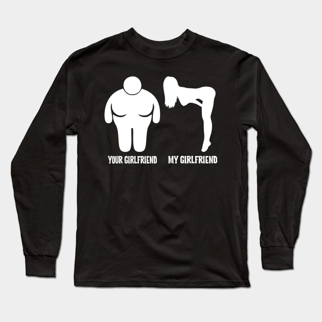 YOUR GIRLFRIEND vs MY GIRLFRIEND Long Sleeve T-Shirt by Jhonson30